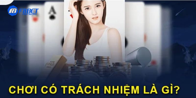 Chơi Có Trách Nhiệm F8Bet