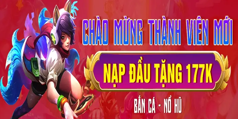 Tặng 177k khi nạp lần đầu từ 177k